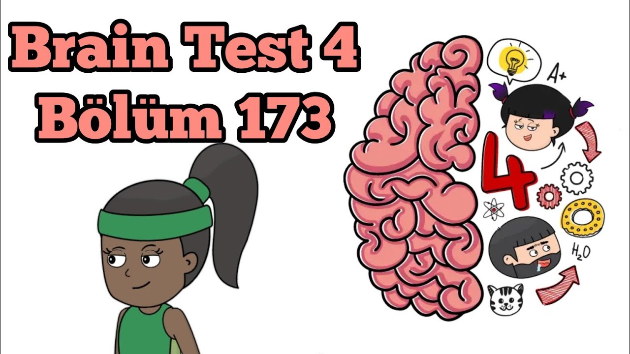 Brain Test 4: Tricky Friends - Bölüm 173 Solution