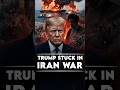 How Trump Got Stuck in the Iran War #IranWar #Trump #USPolitics