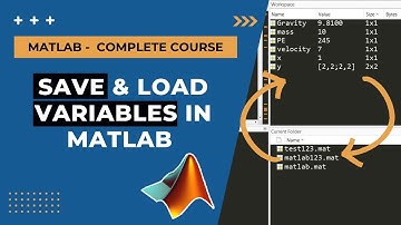 4. Save and Load in Matlab | MATLAB Tutorial for Beginners | Full Course