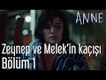 Anne 1. Bölüm - Zeynep ve Melek'in Kaçışı