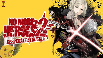 No More Heroes 2 | Blind Playthrough - Part 1