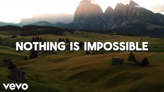 Nothing is Impossible