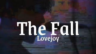 Lovejoy - The Fall (UNOFFICIAL MUSIC VIDEO)