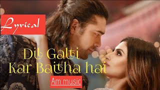 Download Lagu Dil Galti Kar Baitha Hai (Lyrical) । Jubin Nautiyal । Meet Bros ।Manoj Muntashir । Mouni Roy । MP3
