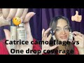 مقارنه بين كونسيلر كاتريس كاموفلاج و وان دروب كافريدج|| liquid camouflage vs one drop coverage