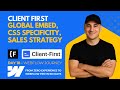 Webflow Client-First Framework – Global Embed, CSS Specificity and Sales Strategy