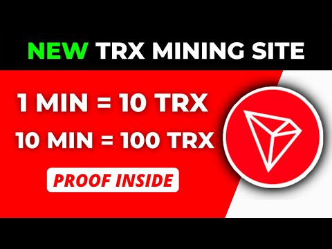 (1 Minute = 10 TRX) new tron mining site 2022 | trx mining site | cldinvest (trx mining) tron mining