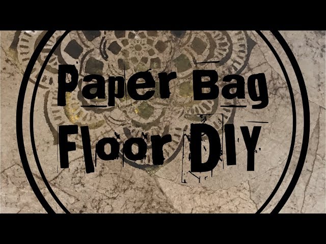 Paper Bag Floor DIY - Easy Step by Step Tutorial - Slap Dash Mom