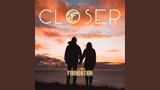 Miniatura de "Foundation - Closer"