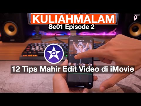 Ngedit Video di iPhone : 12 Tips & Trik iMovie #KuliahMalam Episode 2