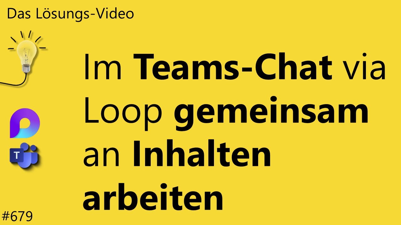 Das #Lösungsvideo 679: Im Teams-Chat via Loop gemeinsam an Inhalten ...