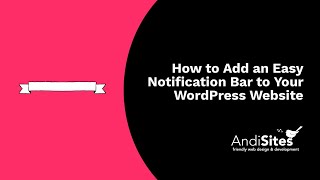 How to Add an Easy Notification Bar to Your WordPress Website