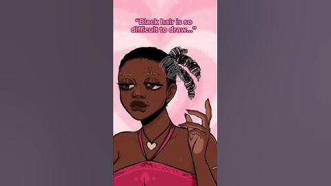 Black Hair is Easy to Draw Now