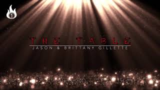 Video thumbnail of "The Table - Jason & Brittany Gillette"