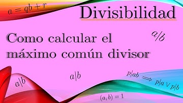 Como calcular el máximo común divisor de dos enteros
