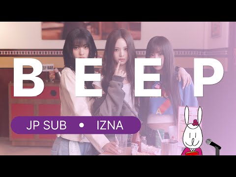 🎧 izna - BEEP | [歌詞/カナルビ/和訳/日本語字幕]