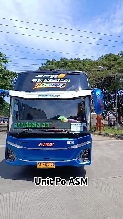 Bus Pariwisata Po ASM julukan Maliq #busmania #buspariwisata