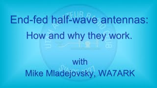 13 January, 2022 UARC Meeting:  End-Fed half-wave antennas, with Mike Mladejovsky, WA7ARK