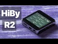 HiBy R2 | Hi-Fi плеер по цене Bluetooth ресивера