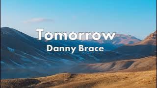 Danny Brace – Tomorrow (Lyric Video)