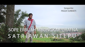Lagu Karo Terbaru 2021 - SATRIAWAN SITEPU - SOPE ERBUAH MBONGKAR URATNA (Official Music Video)