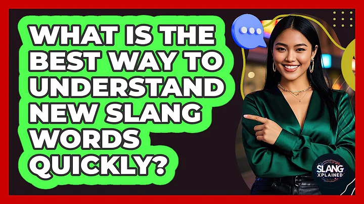 What Is The Best Way To Understand New Slang Words Quickly? - SlangXplained