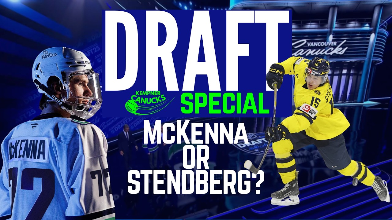 Canucks Draft Special: McKenna or Stenberg?