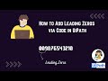 Add leading zeros via code in UiPath | .NET | Add 0 to the start of variable