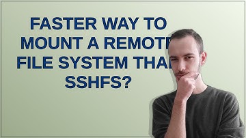 faster way to mount a remote file system than sshfs?