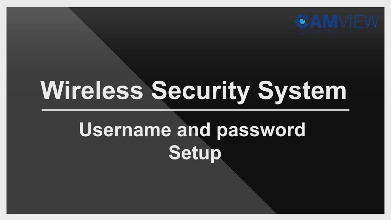 CAMVIEW Username and password setting [wireless seucrity system NVR