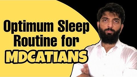 Sleep Requirement & How it Affects the Outcome in MDCAT | Zeeshan Baloch