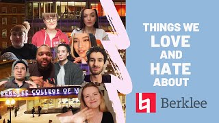 Things we LOVE and HATE about Berklee!