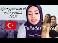 CUÑADAS TURCAS mi experiencia 🤔 🇹🇷 Colombiana en Turquia