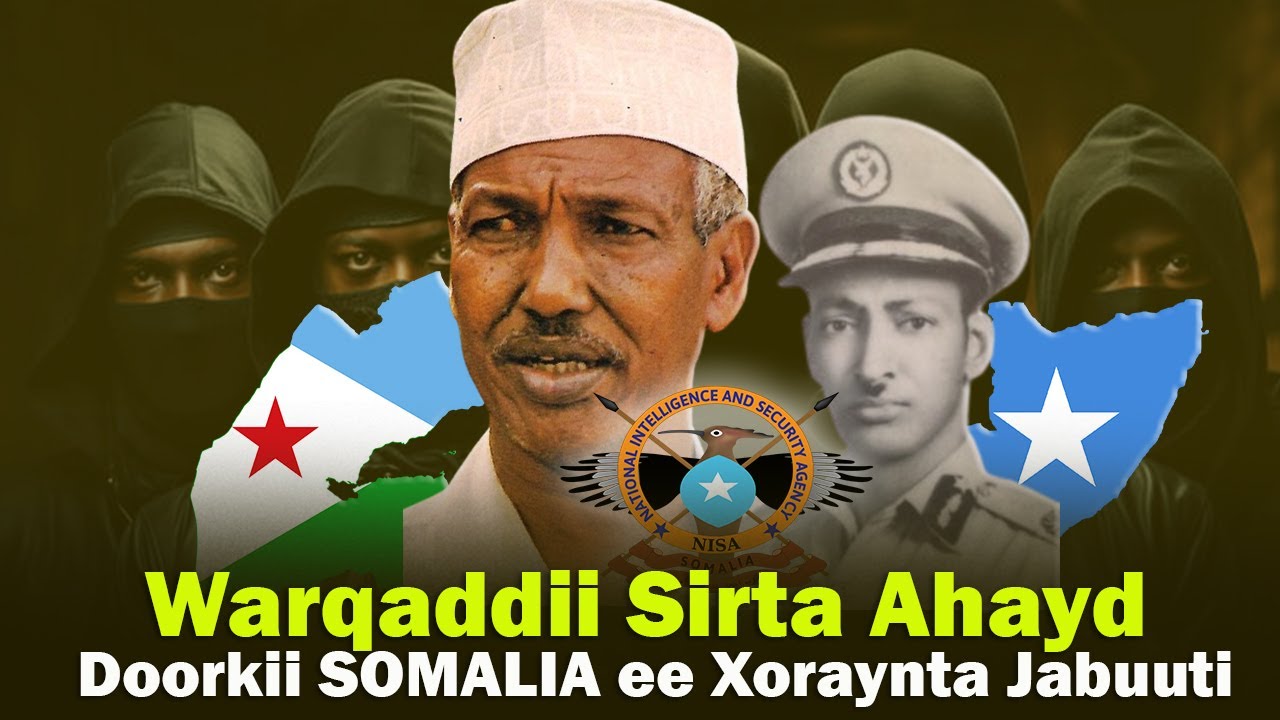 Sirtii Somalia u dirtay Xasan Guled | Hagardaamadii Cafarta | Xorayntii Djibouti 1968 | jamac yare