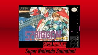 Spriggan Mark 2: Opening Theme 《SNES Soundfont》
