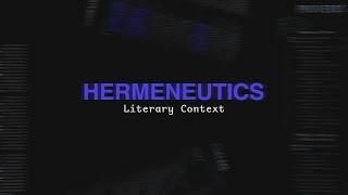 Literary Context | How To Interpret Your Bible