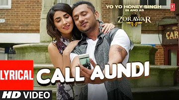 LYRICAL: Yo Yo Honey Singh | Call Aundi Video Song | New Punjabi Song 2022 | T-Series