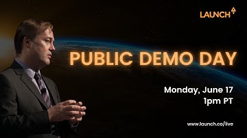 LAUNCH Accelerator 31 Public Demo Day