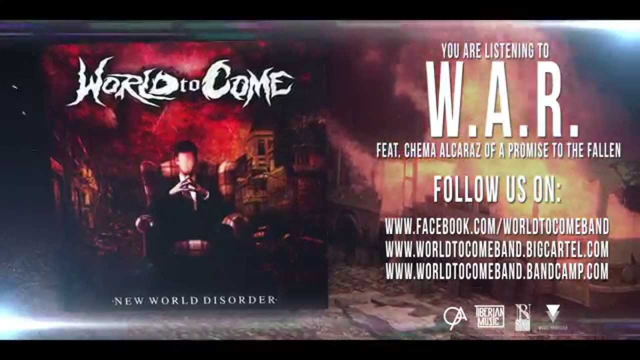Obejrzyj 03. World to Come - "W.A.R. (World Atoned Regime)" feat Chema Alcaraz of A Promise To The Fallen w YouTube Obejrzyj 03. World to Come - "W.A.R. (World Atoned Regime)" feat Chema Alcaraz of A Promise To The Fallen w YouTube