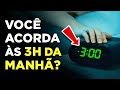 VEJA O QUE SIGNIFICA ACORDAR NESSE HORÁRIO E O QUE VOCÊ PRECISA FAZER