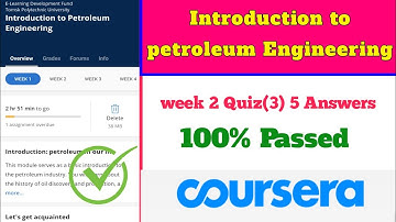 introduction to petroleum engineering week 2 quiz 3 full answers||coursera quiz
