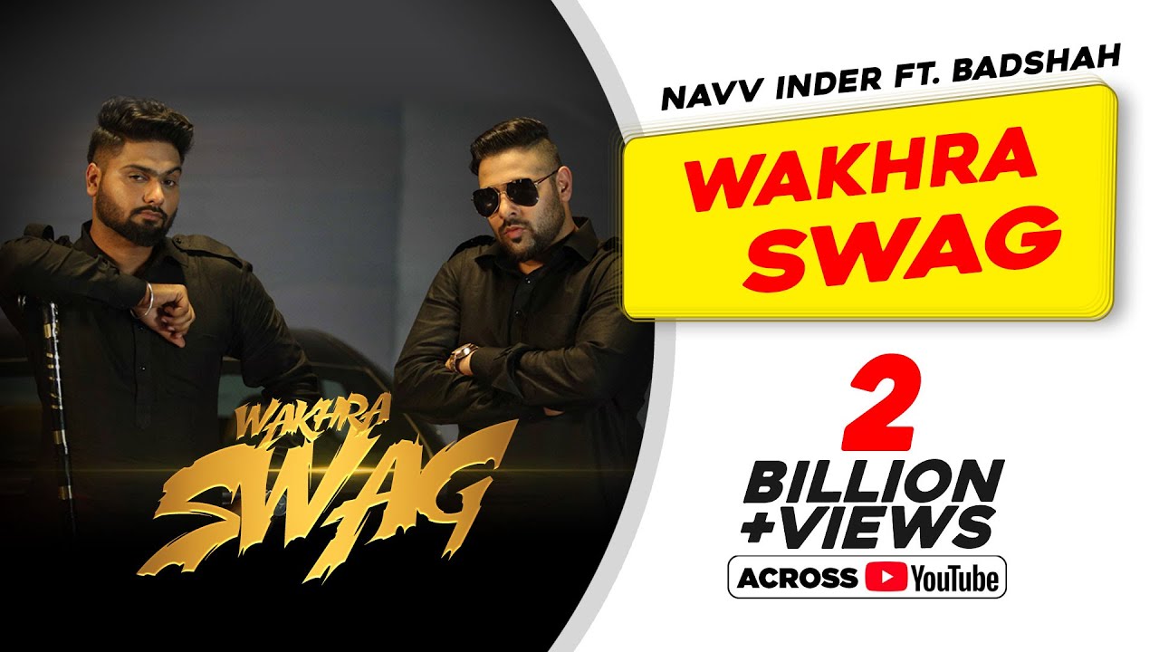 Wakhra Swag  Official Video  Navv Inder feat Badshah  Aman Hundal  Latest Punjabi Songs 2021