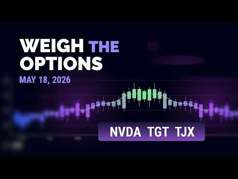 NVDA And TGT Earnings - Weigh The Options (May 18, 2026)