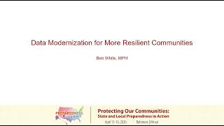 Ben White - Data Modernization for More Resilient Communities - NACCHO Preparedness Summit 2026 screenshot 2