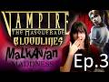 VTMB | Malkavian Maddness | Episode 3