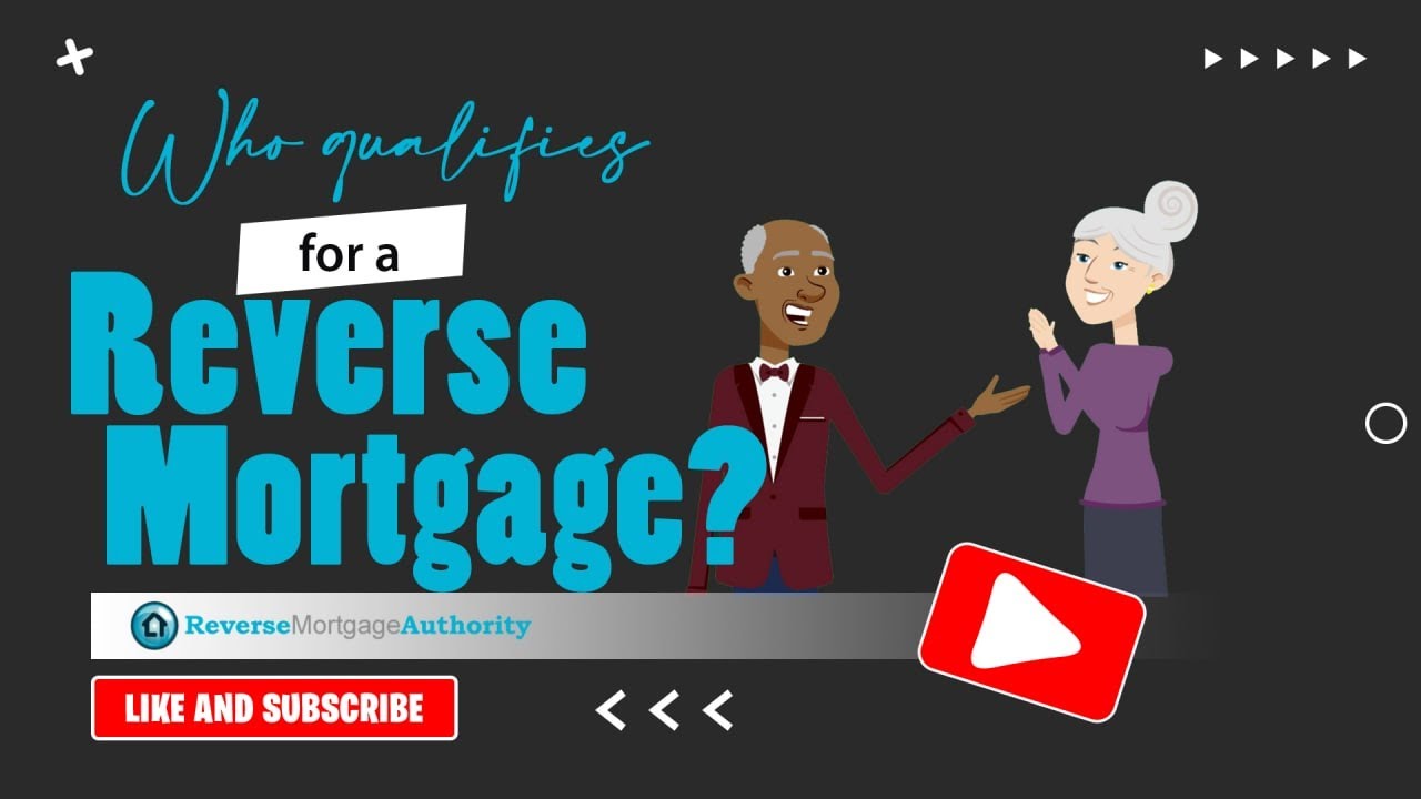 Who Qualifies for A Reverse Mortgage? YouTube