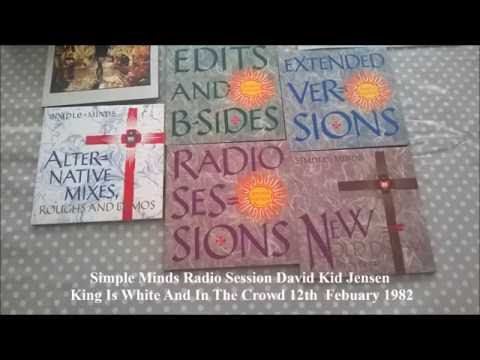 Simple Minds Radio Session David Kid Jensen King Is White And In The Crowd 12th  Febuary 1982