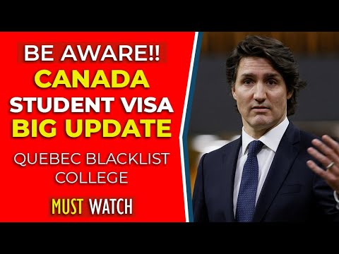 Be Aware!! Canada Student Visa Big Update : Quebec Blacklist College ...