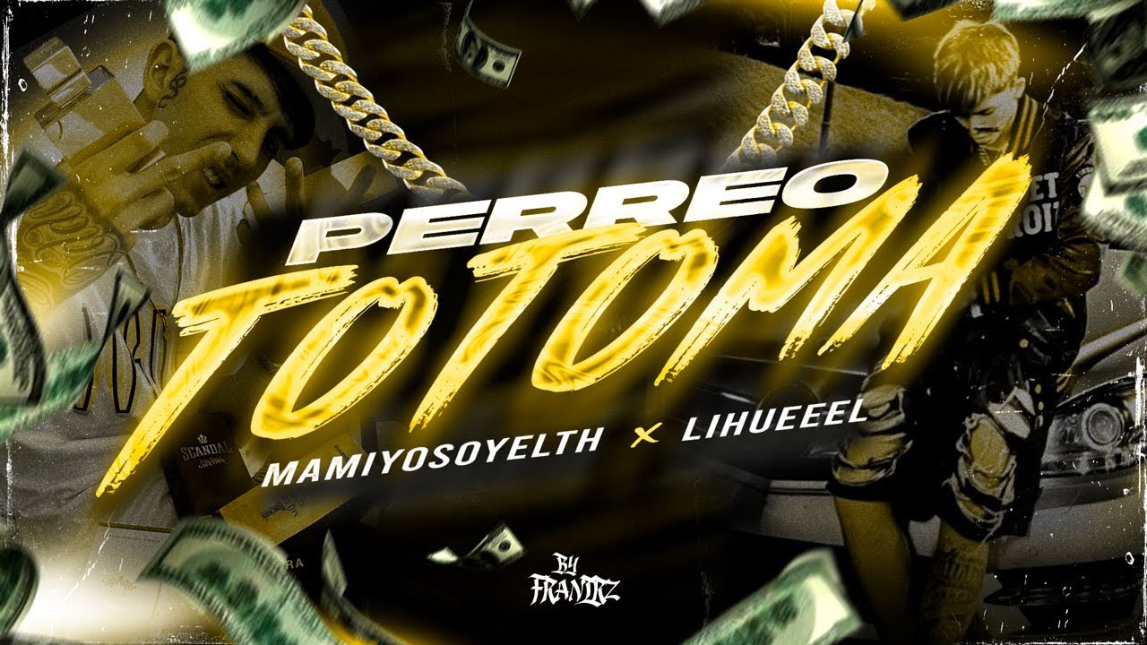 Mamiyosoyelth x Lihueeel - PERREO TOTOMA’ 🍑 
