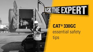 Ask the Expert: Cat® 330GC Excavator safety tips Wealth